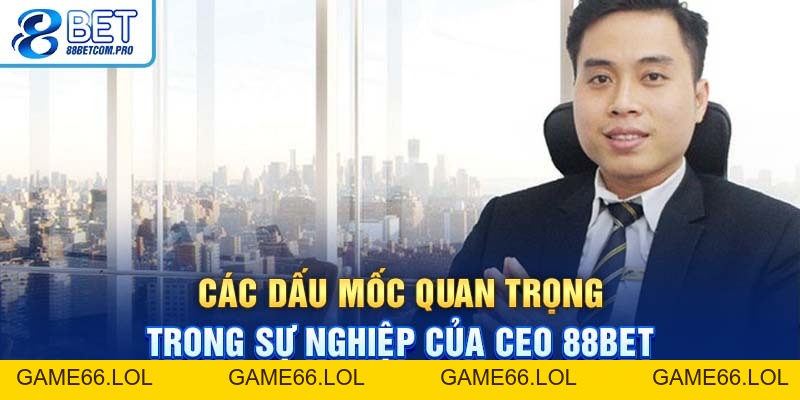 CEO 88Bet: Tầm Nhìn Lãnh Đạo Đằng Sau Thành Công Đỉnh Cao - game66.lol