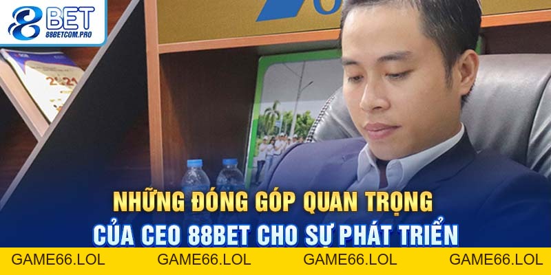 CEO 88Bet: Tầm Nhìn Lãnh Đạo Đằng Sau Thành Công Đỉnh Cao - game66.lol