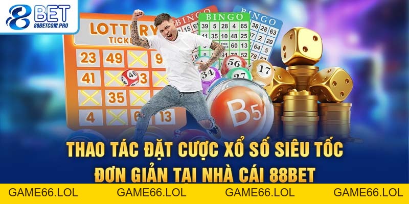 Xổ Số Siêu Tốc Là Lựa Chọn Giải Trí Quay – Trúng Chỉ Vài Phút, Cực Phù Hợp Người Bận Rộn. Đọc Bài để Hiểu Luật, Lợi ích Khi Mua Vé Tại 88Bet Và Bí Quyết Tăng Trúng Nhé - game66.lol