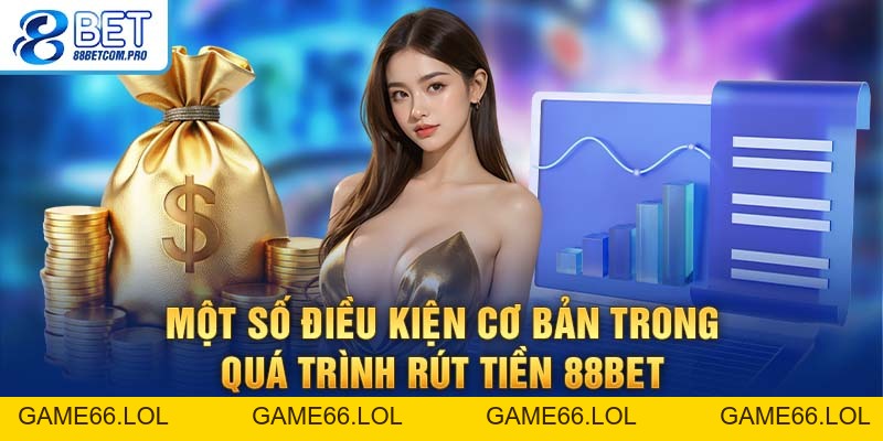 Rút Tiền 88Bet: Nhanh Chóng, Đơn Giản Chỉ Với 4 Bước - game66.lol