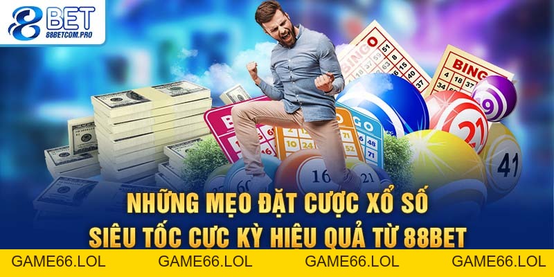 Xổ Số Siêu Tốc Là Lựa Chọn Giải Trí Quay – Trúng Chỉ Vài Phút, Cực Phù Hợp Người Bận Rộn. Đọc Bài để Hiểu Luật, Lợi ích Khi Mua Vé Tại 88Bet Và Bí Quyết Tăng Trúng Nhé - game66.lol