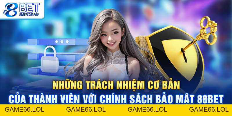 Chính Sách Bảo Mật 88Bet - Đảm Bảo An Toàn Hội Viên 2026 - game66.lol